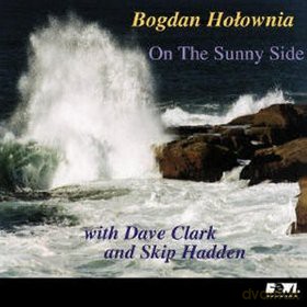 Bogdan Hołownia: On The Sunny Side [CD]