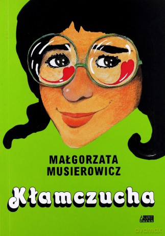 Kłamczucha - Małgorzata Musierowicz [KSIĄŻKA]