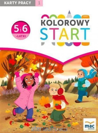 Kolorowy start. 5 i 6 latki. Karty pracy cz. 1 [KSIĄŻKA]