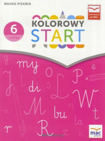 Kolorowy start. 6 latki. Nauka pisania [KSIĄŻKA]