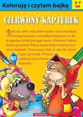 Koloruję i czytam bajkę. Czerwony Kapturek [KSIĄŻKA]