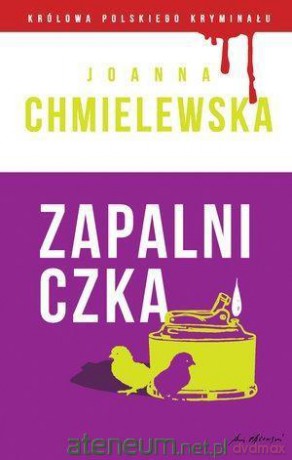 Królowa Polskiego Kryminału cz. 41 Zapalniczka - Joanna Chmielewska [KSIĄŻKA]
