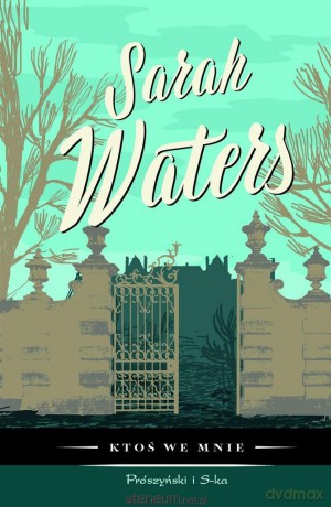Ktoś we mnie - Sarah Waters [KSIĄŻKA]