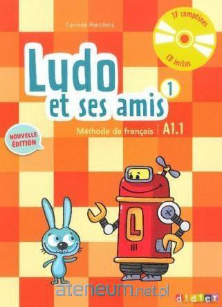 Ludo et ses amis 1 niveau A1.1+CD - Marchois Corinne [KSIĄŻKA]