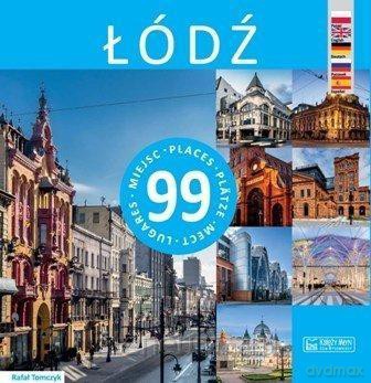 Łódź 99 miejsc - Rafał Tomczyk [KSIĄŻKA]