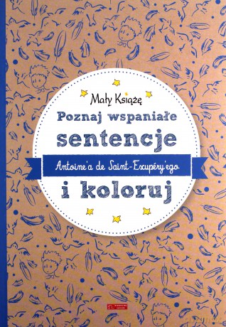 Mały Książę. Poznaj wspaniałe sentencje... [KSIĄŻKA]