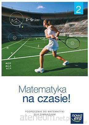 Matematyka gimnazjum 2 Na czasie Podręcznik [KSIĄŻKA]