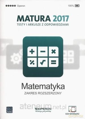 Matura 2017 Matematyka. Testy i arkusze zakres rozszerzony [KSIĄŻKA]