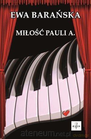 Miłość Pauli A. - Ewa Barańska [KSIĄŻKA]
