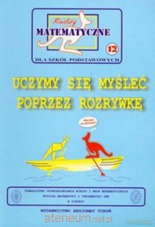 Miniatury matematyczne 12 Uczymy się myśleć - Zbigniew Bobiński, Piotr Nodzyński, Mirosław Uscki [KSIĄŻKA]