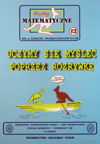 Miniatury matematyczne 12 Uczymy się myśleć - Zbigniew Bobiński, Piotr Nodzyński, Mirosław Uscki [KSIĄŻKA]