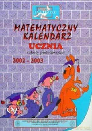 Miniatury matematyczne 6 Matematyczny kalendarz [KSIĄŻKA]