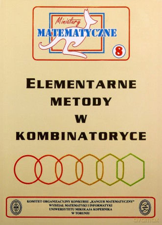 Miniatury matematyczne 8 Elementarne metody - Zbigniew Bobiński, Lev Kourliandtchik, Mirosław Uscki [KSIĄŻKA]