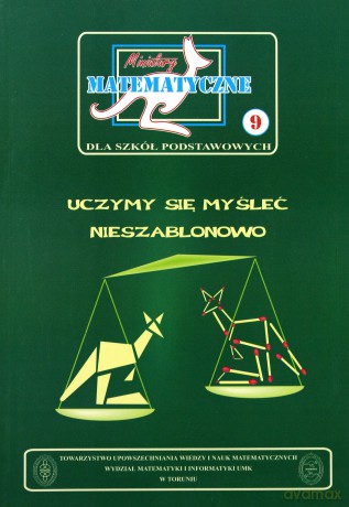 Miniatury matematyczne 9 Uczymy się myśleć - Zbigniew Bobiński, Piotr Nodzyński, Mirosław Uscki [KSIĄŻKA]