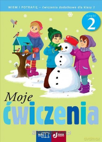Moje ćwiczenia. Wiem i potrafię kl. 2 cz. 2 [KSIĄŻKA]
