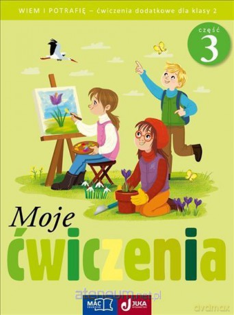 Moje ćwiczenia. Wiem i potrafię kl. 2 cz. 3 [KSIĄŻKA]