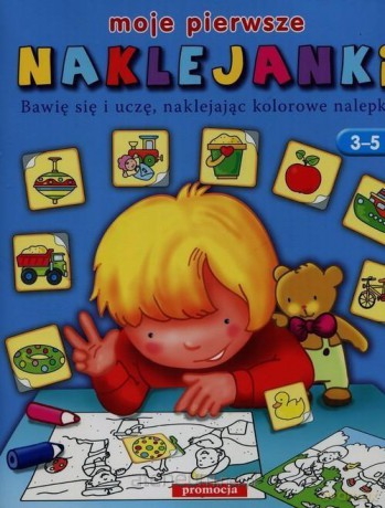 Moje pierwsze naklejanki 3-5 lat [KSIĄŻKA]