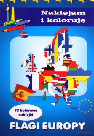 Naklejam i koloruję - Flagi Europy - Aleksander Małecki [KSIĄŻKA]