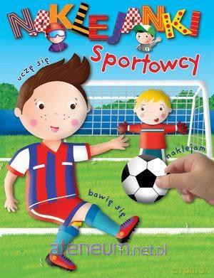 Naklejanki. Sportowcy - Nathalie Belineau, J. Beaumont [KSIĄŻKA]