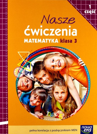 Nasze ćwiczenia. Matematyka Kl. 3/1 ćwiczenie [KSIĄŻKA]