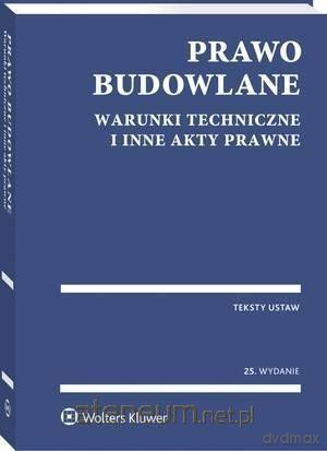 Prawo budowlane. Warunki techniczne i inne akty [KSIĄŻKA]