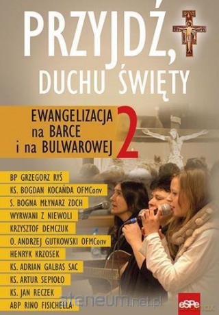 Przyjdź Duchu Święty. Ewangelizacja na Barce [KSIĄŻKA]