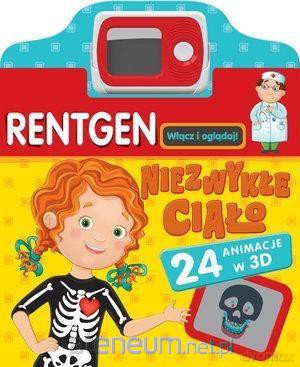 Rentgen. Niezwykłe ciało (książka z minirentgenem) [KSIĄŻKA]