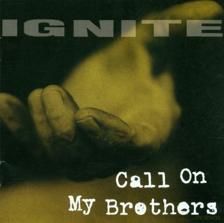 Ignite: Call On My Brothers [CD]