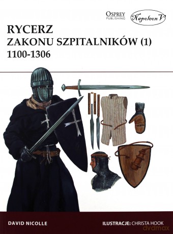 Rycerz zakonu szpitalników (1) 1100-1306 - David Nicolle [KSIĄŻKA]