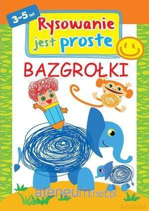 Rysowanie jest proste: Bazgrołki - Ilona Bumblauskiene [KSIĄŻKA]