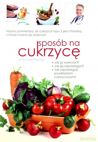 Sposób na cukrzycę - Roman Pawlak [KSIĄŻKA]