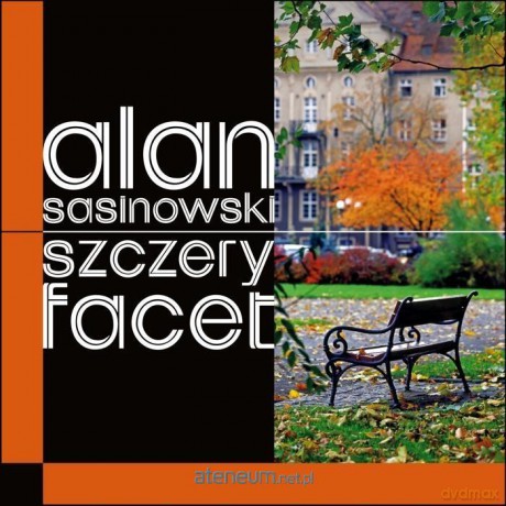 Szczery facet - Alan Sasinowski [KSIĄŻKA]