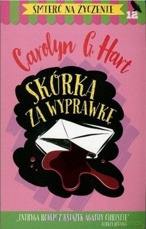 Śmierć na życzenie (Tom 12) Skórka za wyprawkę - Carolyn G. Hart [KSIĄŻKA]