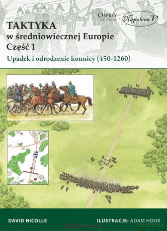 Taktyka w średniowiecznej Europie cz. 1 - David Nicolle [KSIĄŻKA]