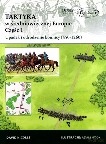 Taktyka w średniowiecznej Europie cz. 1 - David Nicolle [KSIĄŻKA]
