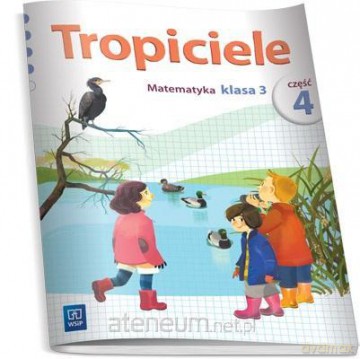 Tropiciele szkoła podstawowa 3 cz. 4 Matematyka [KSIĄŻKA]