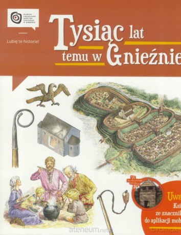 Tysiąc lat temu w Gnieźnie - Jarosław Gryguć [KSIĄŻKA]