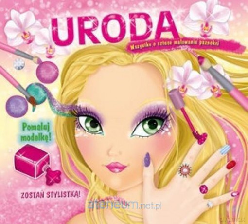 Uroda. Wszystko o sztuce malowania paznokci [KSIĄŻKA]