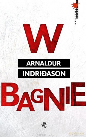 W bagnie - Arnaldur Indriason [KSIĄŻKA]