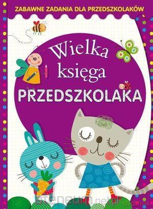 Wielka księga przedszkolaka [KSIĄŻKA]