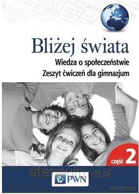 WOS gimnazjum 1-3 Bliżej świata ćwiczenie cz. 2 [KSIĄŻKA]