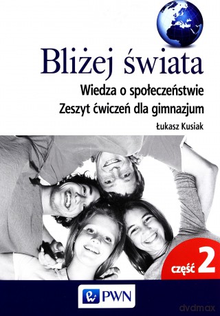 WOS gimnazjum 1-3 Bliżej świata ćwiczenie cz. 2 [KSIĄŻKA]