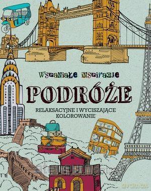 Wspaniałe inspiracje - Podróże [KSIĄŻKA]