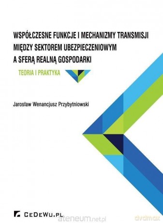 Współczesne funkcje i mechanizmy transmisji - Jarosław Wenancjusz Przybytniowski [KSIĄŻKA]