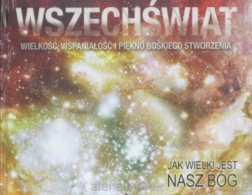 Wszechświat. Wielkość, wspaniałość [KSIĄŻKA]