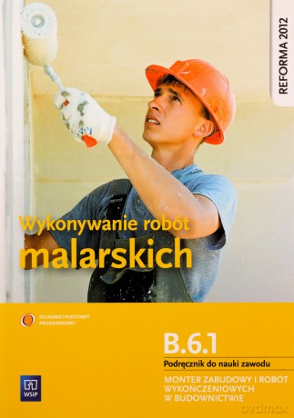 Wykonywanie robót malarskich Kwalifikacja B.6.1 - Anna Kusina [KSIĄŻKA]