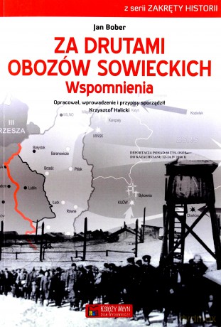 Za drutami obozów sowieckich. Wspomnienia - Jan Bober [KSIĄŻKA]
