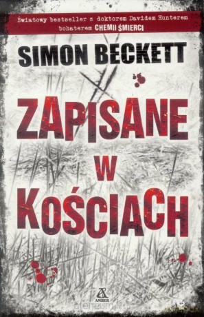 Zapisane w kościach - Simon Beckett [KSIĄŻKA]