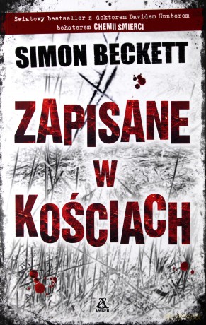 Zapisane w kościach - Simon Beckett [KSIĄŻKA]
