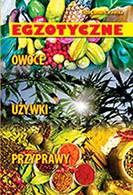 Egzotyczne owoce, przyprawy, używki - Eliza Lamer-Zarawska [KSIĄŻKA]